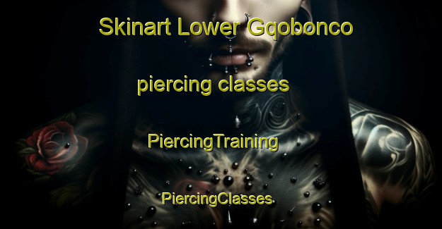 Skinart Lower Gqobonco piercing classes | PiercingTraining | PiercingClasses | SkinartTraining-South Africa