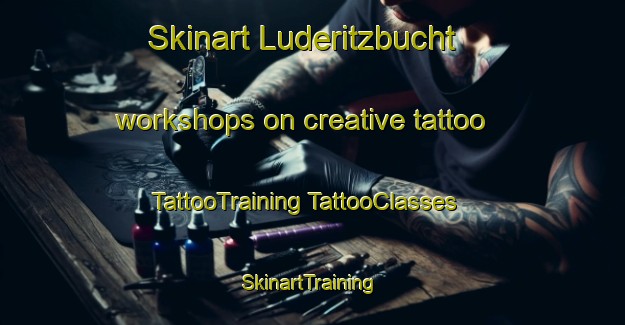 Skinart Luderitzbucht workshops on creative tattoo | #TattooTraining #TattooClasses #SkinartTraining-South Africa