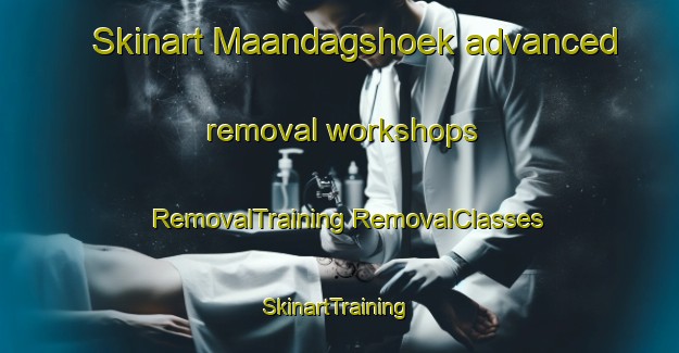 Skinart Maandagshoek advanced removal workshops | #RemovalTraining #RemovalClasses #SkinartTraining-South Africa