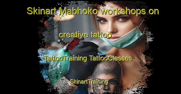 Skinart Mabhoko workshops on creative tattoo | #TattooTraining #TattooClasses #SkinartTraining-South Africa