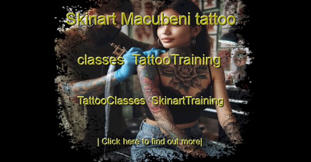Skinart Macubeni tattoo classes | TattooTraining | TattooClasses | SkinartTraining-South Africa