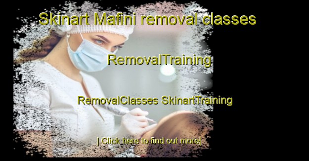 Skinart Mafini removal classes | #RemovalTraining #RemovalClasses #SkinartTraining-South Africa