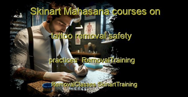 Skinart Mahasana courses on tattoo removal safety practices | #RemovalTraining #RemovalClasses #SkinartTraining-South Africa