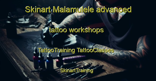 Skinart Malamulele advanced tattoo workshops | #TattooTraining #TattooClasses #SkinartTraining-South Africa