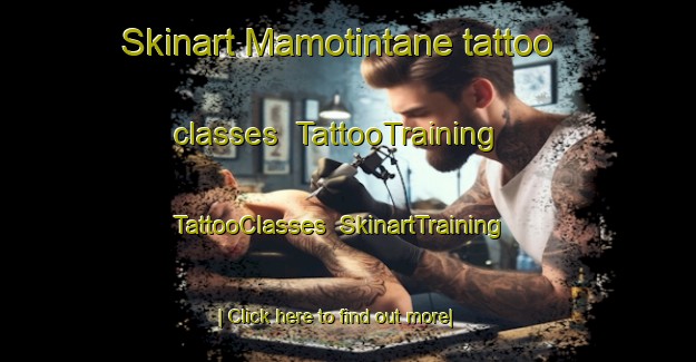 Skinart Mamotintane tattoo classes | TattooTraining | TattooClasses | SkinartTraining-South Africa