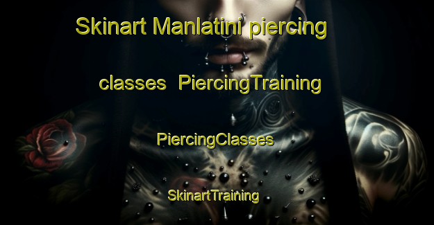 Skinart Manlatini piercing classes | #PiercingTraining #PiercingClasses #SkinartTraining-South Africa