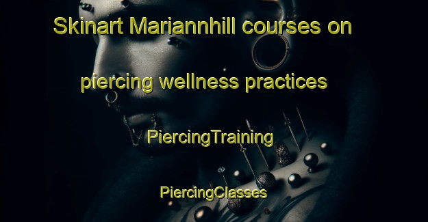 Skinart Mariannhill courses on piercing wellness practices | #PiercingTraining #PiercingClasses #SkinartTraining-South Africa