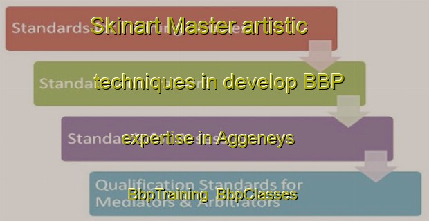 Skinart Master artistic techniques in develop BBP expertise in Aggeneys | BbpTraining | BbpClasses | SkinartTraining-South Africa