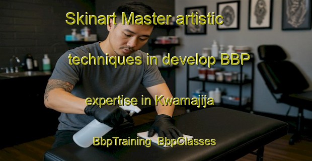 Skinart Master artistic techniques in develop BBP expertise in Kwamajija | BbpTraining | BbpClasses | SkinartTraining-South Africa