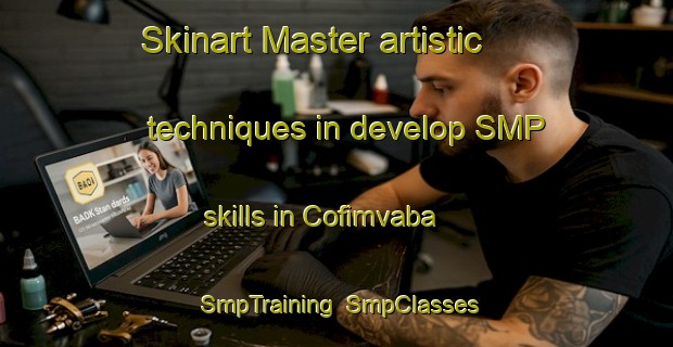 Skinart Master artistic techniques in develop SMP skills in Cofimvaba | SmpTraining | SmpClasses | SkinartTraining-South Africa