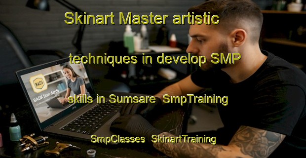 Skinart Master artistic techniques in develop SMP skills in Sumsare | SmpTraining | SmpClasses | SkinartTraining-South Africa