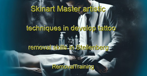 Skinart Master artistic techniques in develop tattoo removal skills in Stellenberg | RemovalTraining | RemovalClasses | SkinartTraining-South Africa