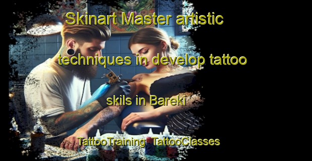 Skinart Master artistic techniques in develop tattoo skils in Bareki | TattooTraining | TattooClasses | SkinartTraining-South Africa