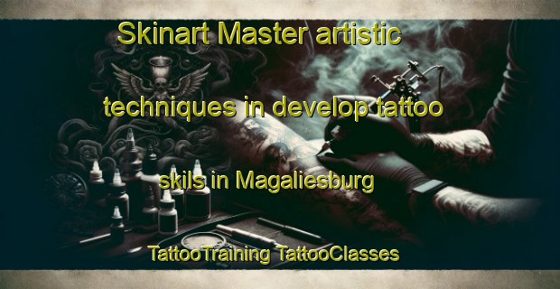 Skinart Master artistic techniques in develop tattoo skils in Magaliesburg | #TattooTraining #TattooClasses #SkinartTraining-South Africa