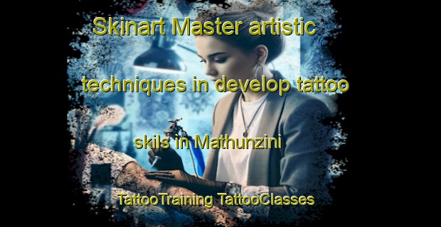 Skinart Master artistic techniques in develop tattoo skils in Mathunzini | #TattooTraining #TattooClasses #SkinartTraining-South Africa