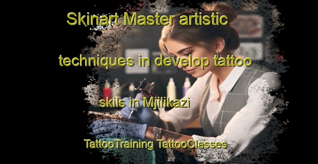 Skinart Master artistic techniques in develop tattoo skils in Mjilikazi | #TattooTraining #TattooClasses #SkinartTraining-South Africa