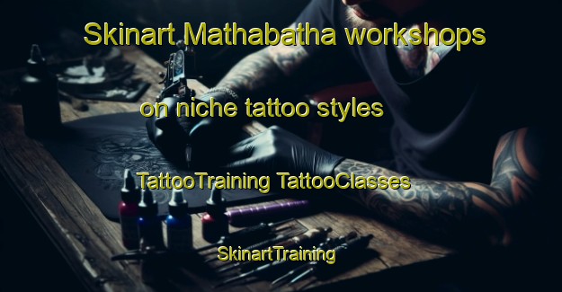 Skinart Mathabatha workshops on niche tattoo styles | #TattooTraining #TattooClasses #SkinartTraining-South Africa