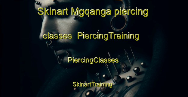 Skinart Mgqanga piercing classes | #PiercingTraining #PiercingClasses #SkinartTraining-South Africa