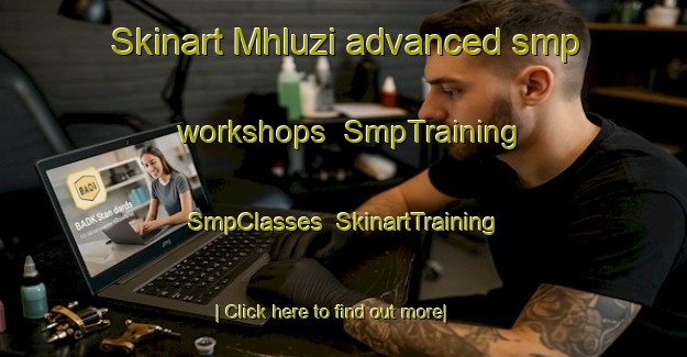 Skinart Mhluzi advanced smp workshops | SmpTraining | SmpClasses | SkinartTraining-South Africa