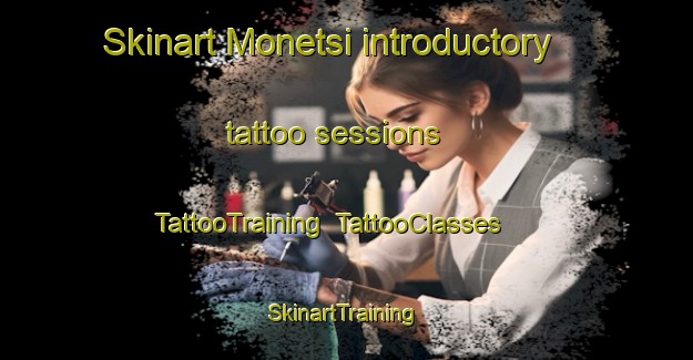 Skinart Monetsi introductory tattoo sessions | TattooTraining | TattooClasses | SkinartTraining-South Africa