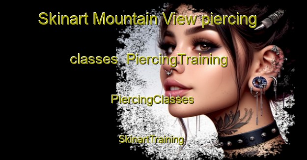 Skinart Mountain View piercing classes | #PiercingTraining #PiercingClasses #SkinartTraining-South Africa