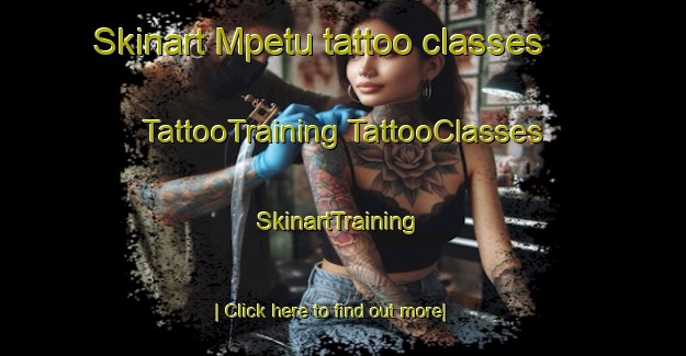 Skinart Mpetu tattoo classes | #TattooTraining #TattooClasses #SkinartTraining-South Africa