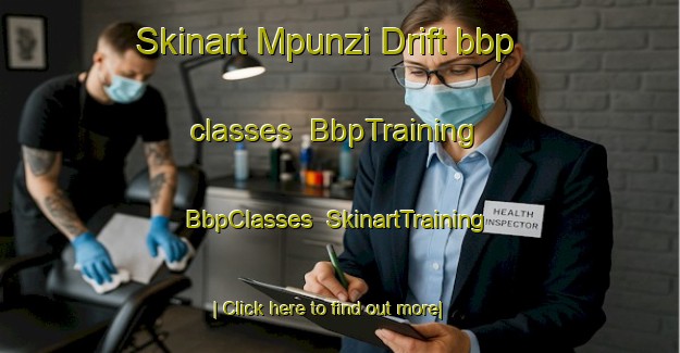 Skinart Mpunzi Drift bbp classes | BbpTraining | BbpClasses | SkinartTraining-South Africa