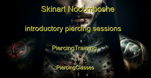 Skinart Nocomboshe introductory piercing sessions | #PiercingTraining #PiercingClasses #SkinartTraining-South Africa