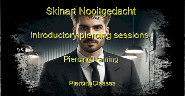 Skinart Nooitgedacht introductory piercing sessions | #PiercingTraining #PiercingClasses #SkinartTraining-South Africa