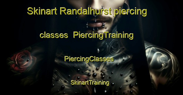 Skinart Randalhurst piercing classes | PiercingTraining | PiercingClasses | SkinartTraining-South Africa