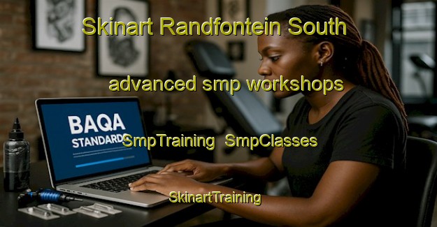 Skinart Randfontein South advanced smp workshops | SmpTraining | SmpClasses | SkinartTraining-South Africa