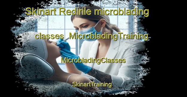 Skinart Redirile microblading classes | #MicrobladingTraining #MicrobladingClasses #SkinartTraining-South Africa