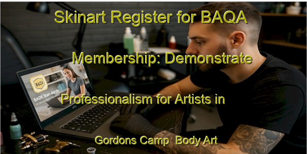 Skinart Register for BAQA Membership: Demonstrate Professionalism for Artists in Gordons Camp | Body Art Qualification Authority | BAQA-South Africa