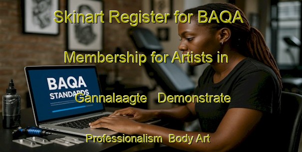 Skinart Register for BAQA Membership for Artists in Gannalaagte - Demonstrate Professionalism | Body Art Qualification Authority | BAQA-South Africa