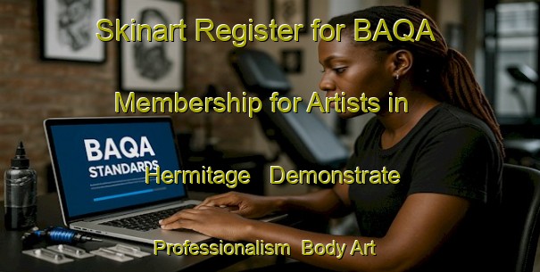 Skinart Register for BAQA Membership for Artists in Hermitage - Demonstrate Professionalism | Body Art Qualification Authority | BAQA-South Africa