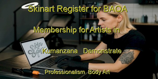 Skinart Register for BAQA Membership for Artists in Kumanzana - Demonstrate Professionalism | Body Art Qualification Authority | BAQA-South Africa
