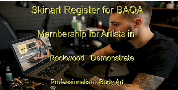 Skinart Register for BAQA Membership for Artists in Rockwood - Demonstrate Professionalism | Body Art Qualification Authority | BAQA-South Africa