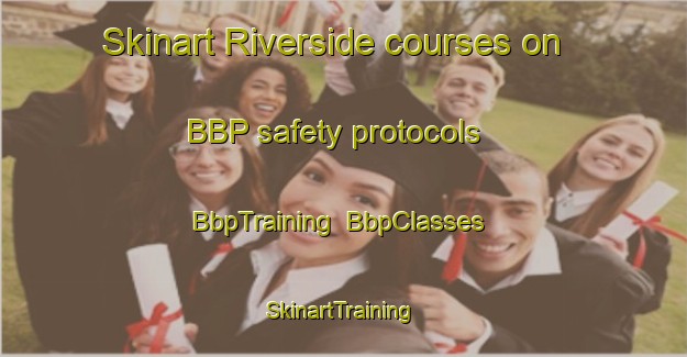 Skinart Riverside courses on BBP safety protocols | BbpTraining | BbpClasses | SkinartTraining-South Africa