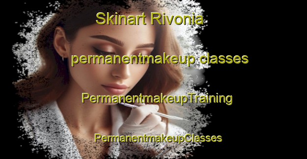Skinart Rivonia permanentmakeup classes | PermanentmakeupTraining | PermanentmakeupClasses | SkinartTraining-South Africa