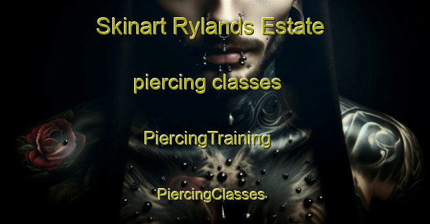 Skinart Rylands Estate piercing classes | PiercingTraining | PiercingClasses | SkinartTraining-South Africa