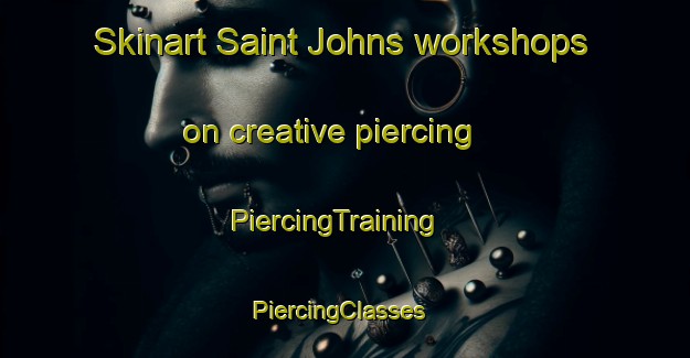 Skinart Saint Johns workshops on creative piercing | PiercingTraining | PiercingClasses | SkinartTraining-South Africa