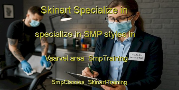 Skinart Specialize in specialize in SMP styles in Vaarvel area | SmpTraining | SmpClasses | SkinartTraining-South Africa