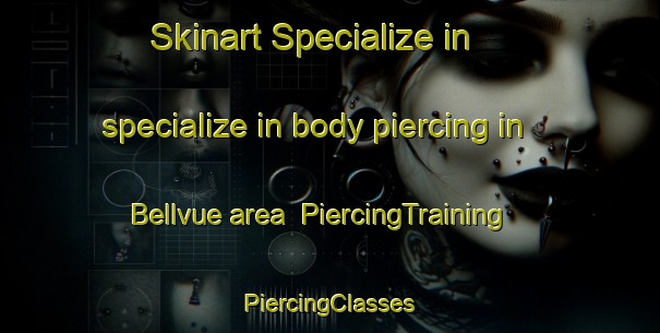 Skinart Specialize in specialize in body piercing in Bellvue area | #PiercingTraining #PiercingClasses #SkinartTraining-South Africa