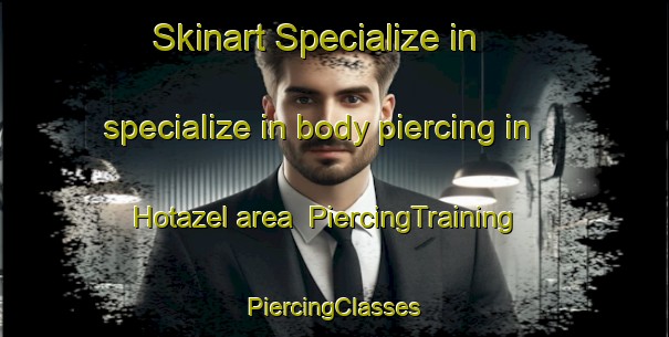 Skinart Specialize in specialize in body piercing in Hotazel area | #PiercingTraining #PiercingClasses #SkinartTraining-South Africa