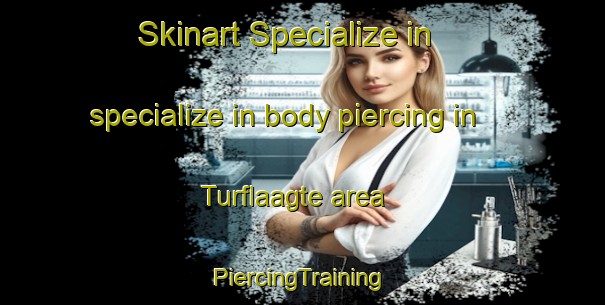 Skinart Specialize in specialize in body piercing in Turflaagte area | #PiercingTraining #PiercingClasses #SkinartTraining-South Africa