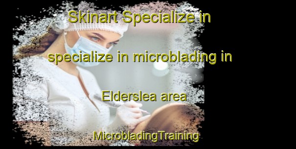 Skinart Specialize in specialize in microblading in Elderslea area | #MicrobladingTraining #MicrobladingClasses #SkinartTraining-South Africa