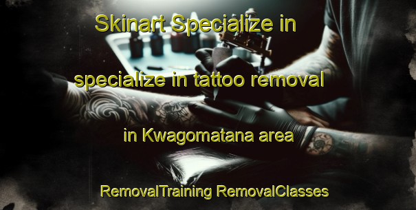 Skinart Specialize in specialize in tattoo removal in Kwagomatana area | #RemovalTraining #RemovalClasses #SkinartTraining-South Africa