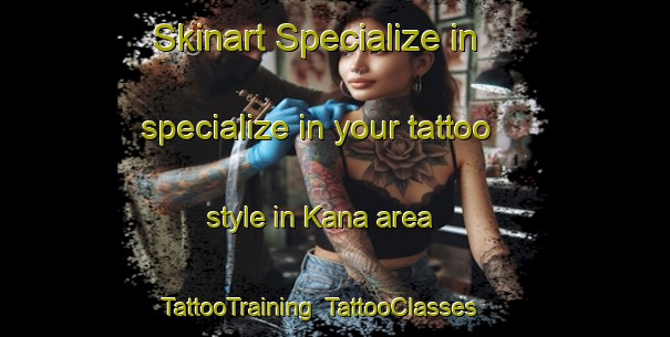 Skinart Specialize in specialize in your tattoo style in Kana area | TattooTraining | TattooClasses | SkinartTraining-South Africa