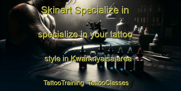 Skinart Specialize in specialize in your tattoo style in Kwamnyaisa area | TattooTraining | TattooClasses | SkinartTraining-South Africa