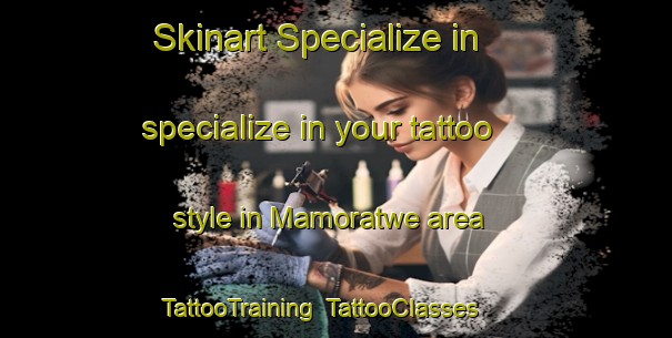 Skinart Specialize in specialize in your tattoo style in Mamoratwe area | TattooTraining | TattooClasses | SkinartTraining-South Africa